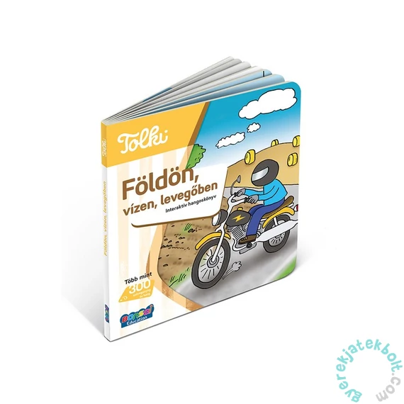 Tolki Interaktív foglalkoztató hangoskönyv - Földön, vízen, levegőben (63028)